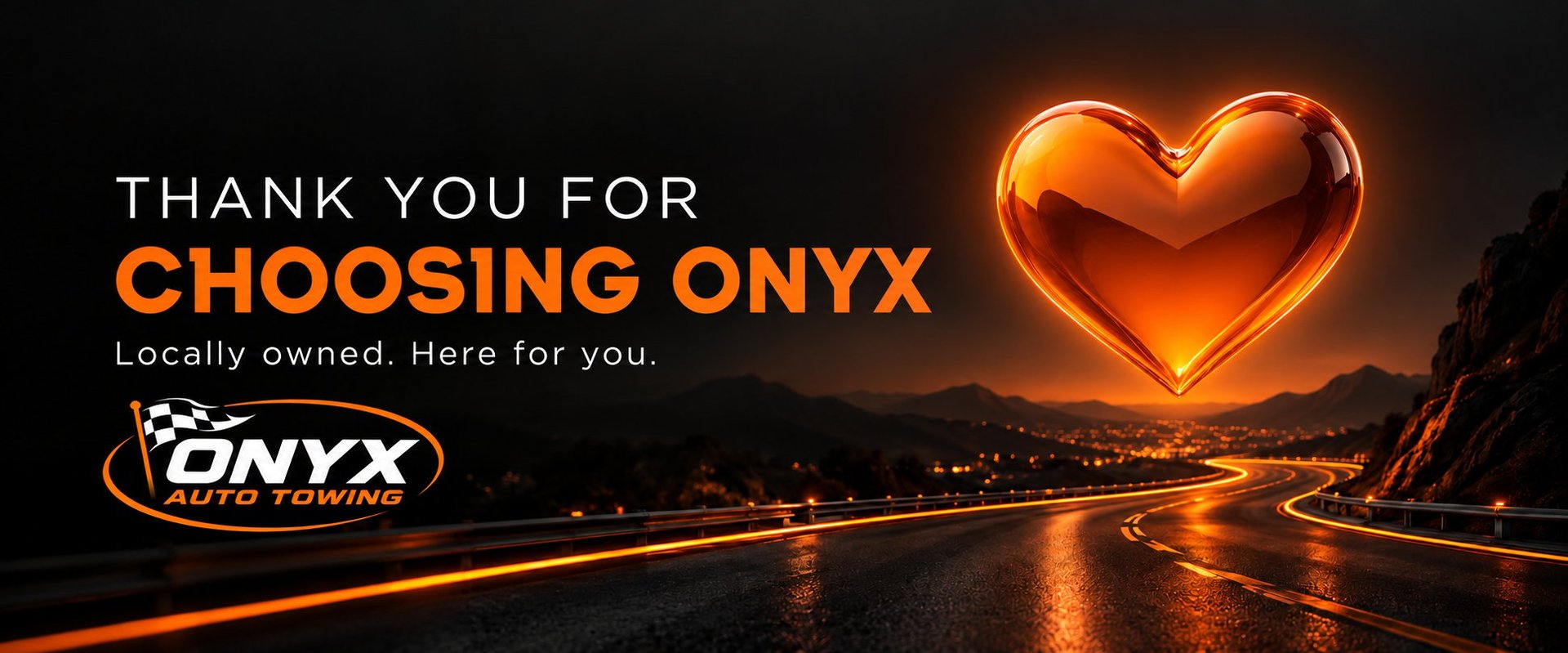 Thank you for choosing Onyx ad with glowing orange heart over a night highway with ONYX logo